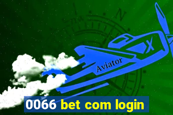 0066 bet com login